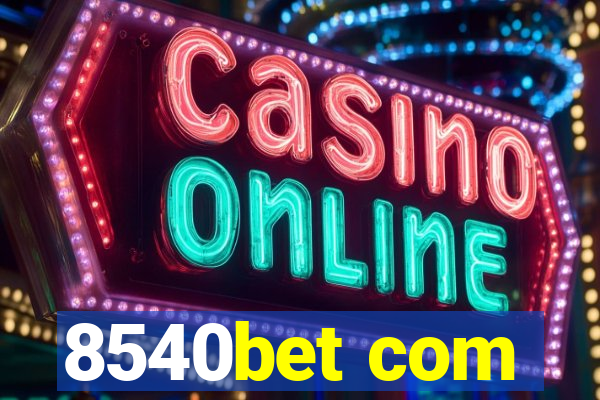 8540bet com